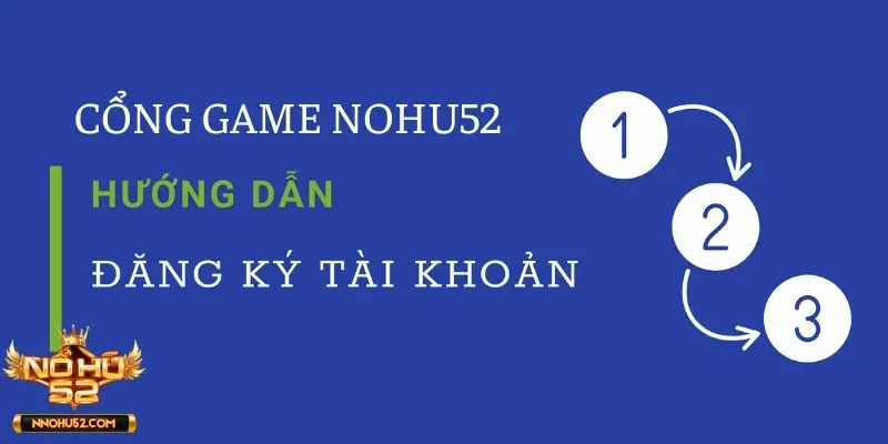 Đăng ký Nohu52